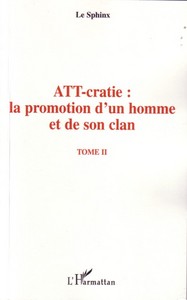 ATT-cratie : la promotion d'un homme et de son clan