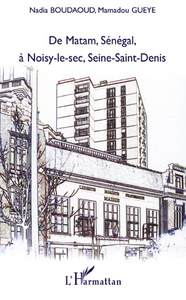 De Matam, Sénégal à Noisy-le-sec, Seine-Saint-Denis