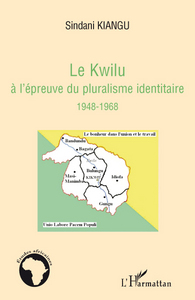 Le Kwilu à l'épreuve du pluralisme identitaire