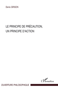 Le principe de précaution, un principe d'action