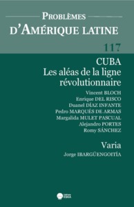 CUBA LES ALEAS DE LA LIGNE REVOLUTIONNAIRE-PROBLEMES D'AMERIQUE LATINE 117