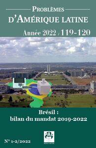 BRESIL : BILAN 201-2019 DU MANDAT DE JAIR BOLSONARO - PROBLEMES D'AMERIQUE LATINE 119-120
