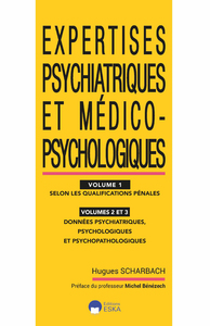 EXPERTISES PSYCHIATRIQUES ET MEDICO-PSYCHOLOGIQUES VOL1-VOL2-VOL3 - SELON LES QUALIFICATIONS PENALES