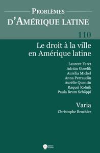 LE DROIT A LA VILLE EN AMERIQUE LATINE - PAL 110