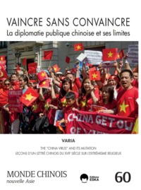 VAINCRE SANS CONVAINCRE. LA DIPLOMATIE PUBLIQUE CHINOISE ET SES LIMITES-MC 60