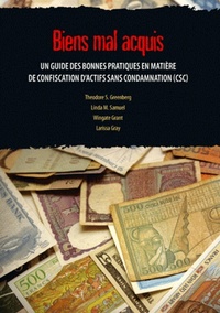 BIEN MAL ACQUIS - UN GUIDE DES BONNES PRATIQUES EN MATIERE DE CONFISCATION D ACT