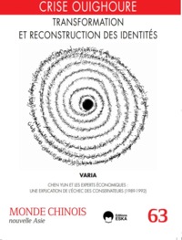 CRISE OUIGHOURE. TRANSFORMATION ET RECONSTRUCTION DES IDENTITES-MONDE CHINOIS 63