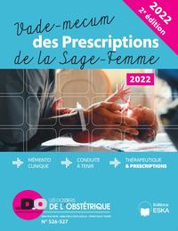 VADE-MECUM DES PRESCRIPTIONS DE LA SAGE-FEMME-2022-2EME EDITION - MEMENTO CLINIQUE-CONDUITE A TENIR-
