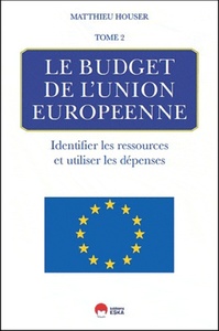 LE BUDGET DE L'UNION EUROPEENNE-TOME 2