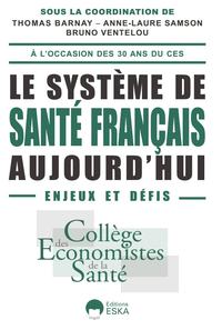 LE SYSTEME DE SANTE FRANCAIS AUJOURD'HUI