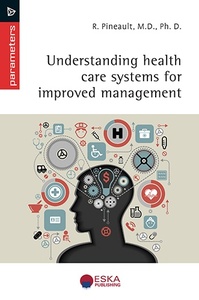 UNDERSTANDING HEALTH CARE SYSTEMS FOR IMPROVED MANAGEMENT