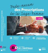 VADEMECUM DES PRESCRIPTIONS DE LA SAGE-FEMME 2022 - MEMENTO CLINIQUE-CONDUITE A TENIR-THERAPEUTIQUE