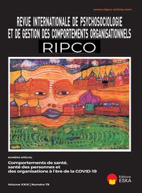 RIPCO 79 - XXIX - COMPORTEMENT DE SANTE, SANTE DES PERSONNES DES ORGANISATIONS A L'ERE DE LA COVID-1