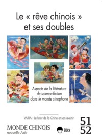 LE  REVE CHINOIS  ET SES DOUBLES - MONDE CHINOIS 51-52 - ASPECTS DE LA LITTERATURE DE SCIENCES-FICTI