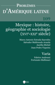 MEXIQUE : HISTOIRE GEOGRAPHIE ET SOCIOLOGIE (XVIE-XXIE SIECLE) PAL 109