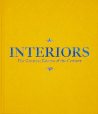 INTERIORS (SAFFRON YELLOW) - THE GREATEST ROOMS OF THE CENTURY