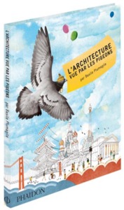 L ARCHITECTURE VUE PAR LES PIGEONS