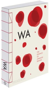 WA THE ESSENCE OF JAPANESE DESIGN