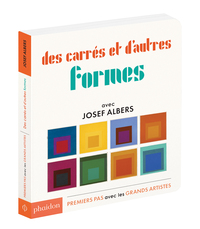 DES CARRES ET D'AUTRES FORMES : AVEC JOSEPH ALBERS