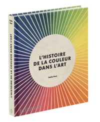 L'HISTOIRE DE LA COULEUR DANS L'ART