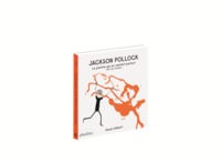 JACKSON POLLOCK LE PEINTRE QUI