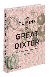 LA CUISINE DE GREAT DIXTER - RECETTES DU PLUS CELEBRE DES JARDINS ANGLAIS