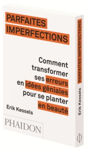 PARFAITES IMPERFECTIONS COMMENT TRANSFORMER SES ERREURS EN IDEES GENIALES