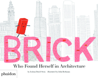 Brick - Who Found Herself in Architecture