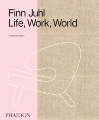 FINN JUHL - LIFE, WORK, WORLD