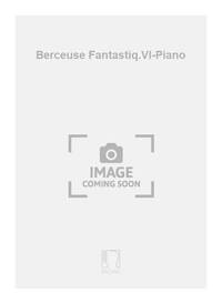 BERCEUSE FANTASTIQ.VL-PIANO VIOLON
