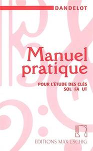 GEORGES DANDELOT : MANUEL PRATIQUE POUR L'ETUDE DES CLES SOL FA UT - ANCIENNE EDITION (ROUGE)