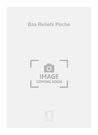 BAS RELIEFS POCHE  ORCHESTRE