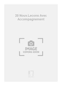 20 NOUV.LECONS AVEC ACCOMPAGNEMENT  FORMATION MUSICALE