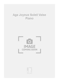 AGA JOYEUX SOLEIL VALSE PIANO CHANT