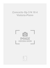 CONCERTO OP 3 N 10 4 VIOLONS-PIANO MUSIQUE D'ENSEMBLE
