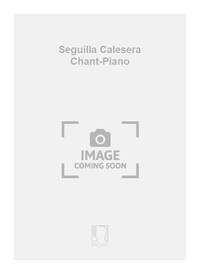 SEGUILLA CALESERA CHANT-PIANO CHANT