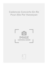 CADENCES CONCERTO EN RE POUR ALTO PAR HANESYAN
