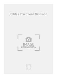 PETITES INVENTIONS SX-PIANO  SAXOPHONE