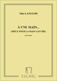 A UNE MAIN PIANO (POUR LA MAIN GAUCHE SEULE PIANO
