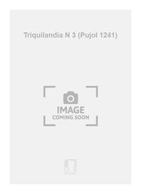 TRIQUILANDIA N 3 (PUJOL 1241)