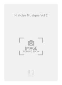 HISTOIRE MUSIQUE VOL 2 FORMATION MUSICALE