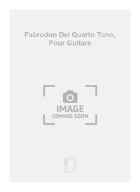 FABRODON DEL QUARTO TONO, POUR GUITARE