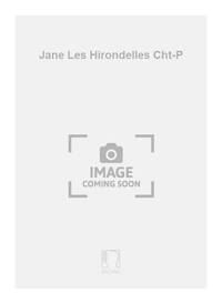 JANE LES HIRONDELLES CHT-P  CHANT