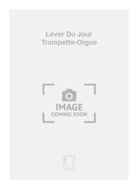 LEVER DU JOUR TROMPETTE-ORGUE TROMPETTE