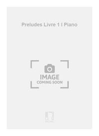 PRELUDES LIVRE 1 I PIANO  PIANO