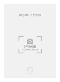 BAGATELLE PIANO  PIANO