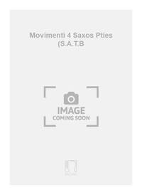 MOVIMENTI 4 SAXOS PTIES (S.A.T.B MUSIQUE D'ENSEMBLE
