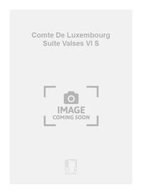 COMTE DE LUXEMBOURG SUITE VALSES VL S VIOLON