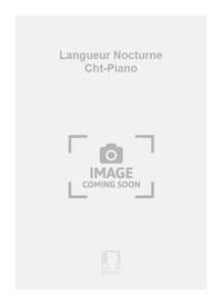 LANGUEUR NOCTURNE CHT-PIANO CHANT
