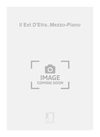IL EST D'ETRA..MEZZO-PIANO CHANT